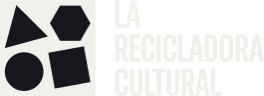 La recicladora cultural